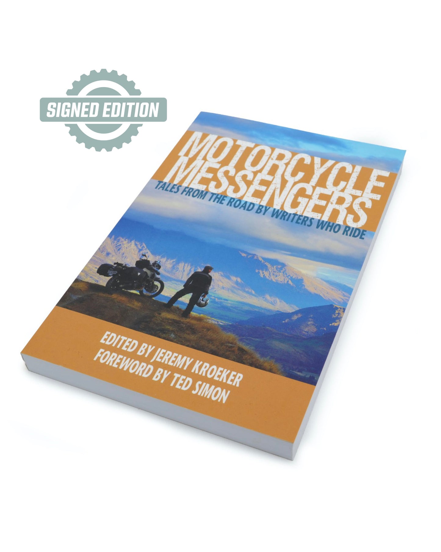 Motorcycle Messengers: Tales From The Road By Riders Who Ride - Jeremy Kroeker (Paperback) Signed