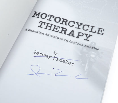 Motorcycle Therapy - Jeremy Kroeker (Paperback) Signed